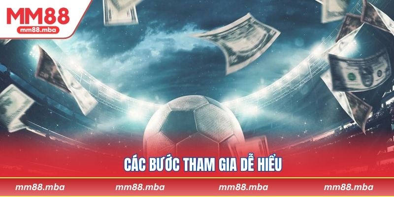 Các bước tham gia dễ hiểu