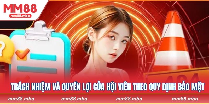 Trách nhiệm và quyền lợi của hội viên theo quy định bảo mật