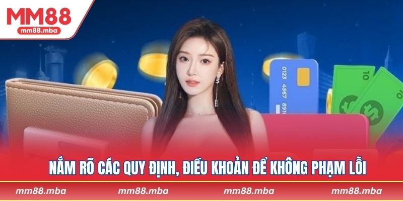 Nắm rõ các quy định, điều khoản để không phạm lỗi