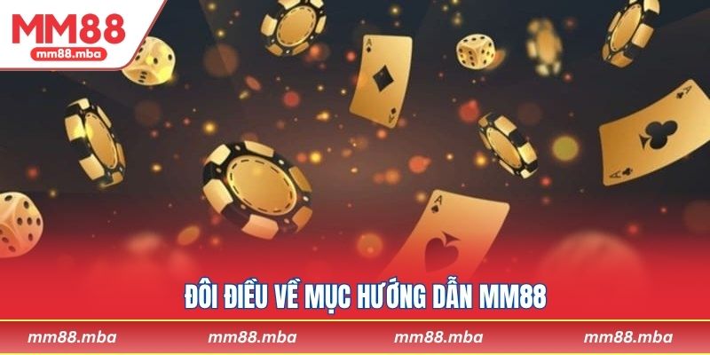 Đôi điều về mục hướng dẫn MM88