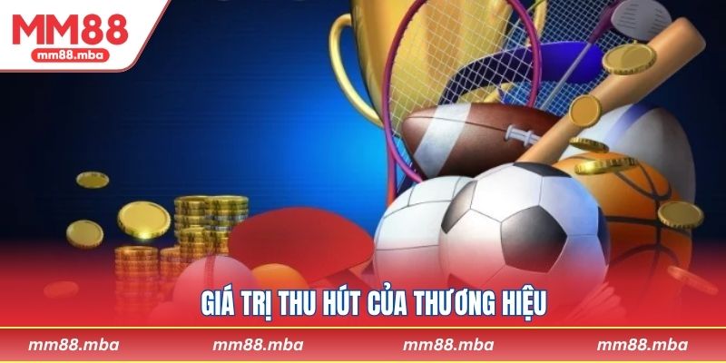 Giá trị thu hút của thương hiệu