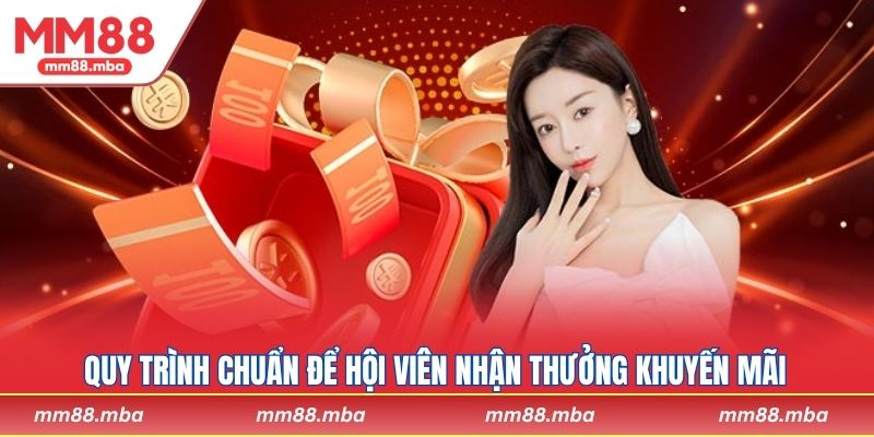 Quy trinh chuẩn để hội viên nhận thưởng khuyến mãi