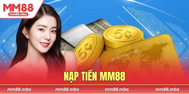 nạp tiền MM88