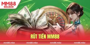 rút tiền MM88