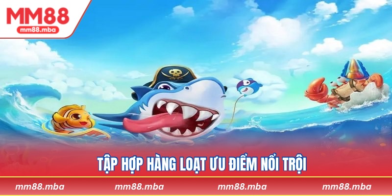 Tập hợp hàng loạt ưu điểm nổi trội